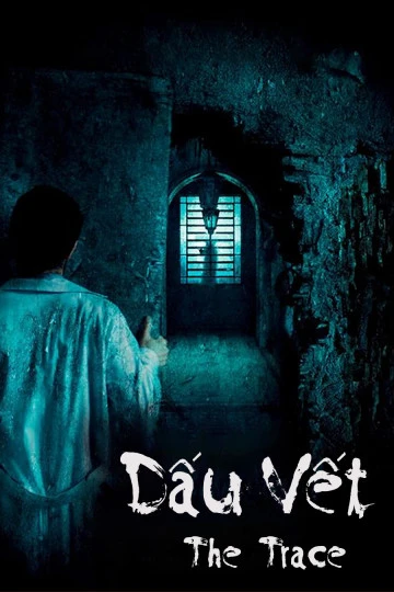Dấu Vết | The Trace (2017) Dấu Vết | The Trace (2017)