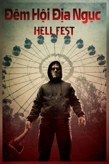 Đêm Hội Địa Ngục | Hell Fest (2018) Đêm Hội Địa Ngục | Hell Fest (2018)