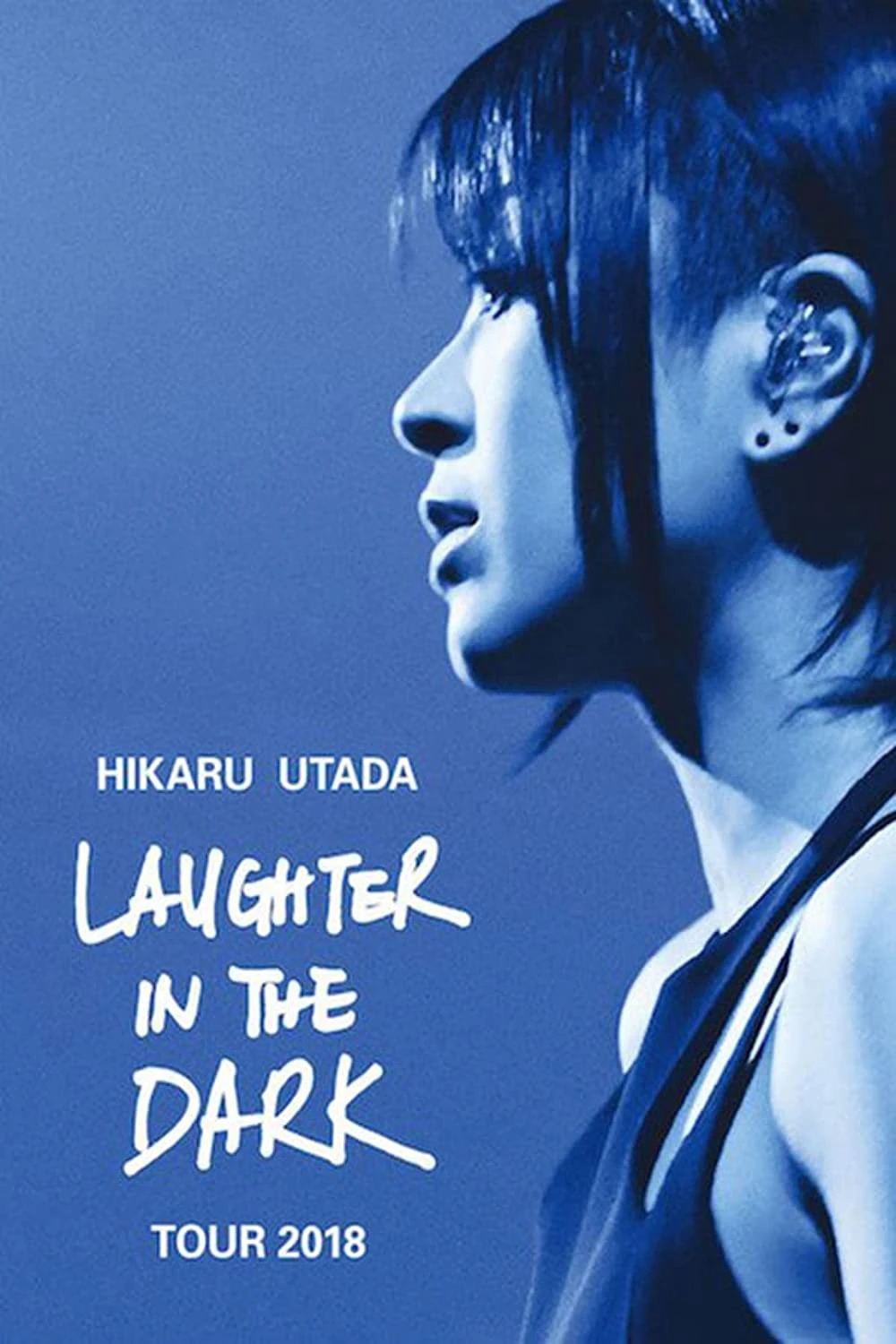 Hikaru Utada: Tiếng cười trong bóng tối 2018 | Hikaru Utada Laughter in the Dark Tour 2018 (2018) Hikaru Utada: Tiếng cười trong bóng tối 2018 | Hikaru Utada Laughter in the Dark Tour 2018 (2018)