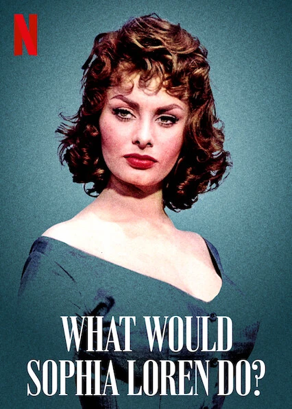 Sophia Loren sẽ làm gì | What Would Sophia Loren Do? (2021) Sophia Loren sẽ làm gì | What Would Sophia Loren Do? (2021)