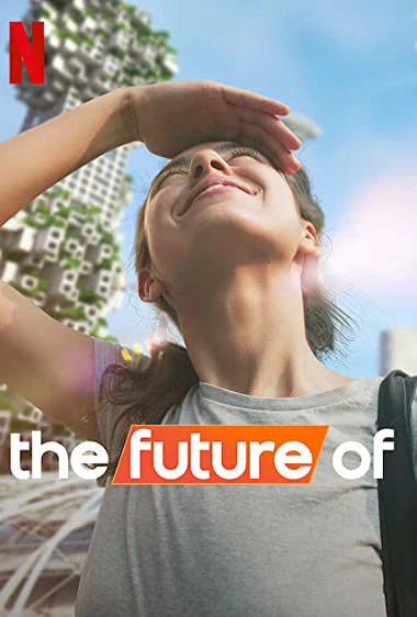 Tương lai của... | The Future Of (2022) Tương lai của... | The Future Of (2022)